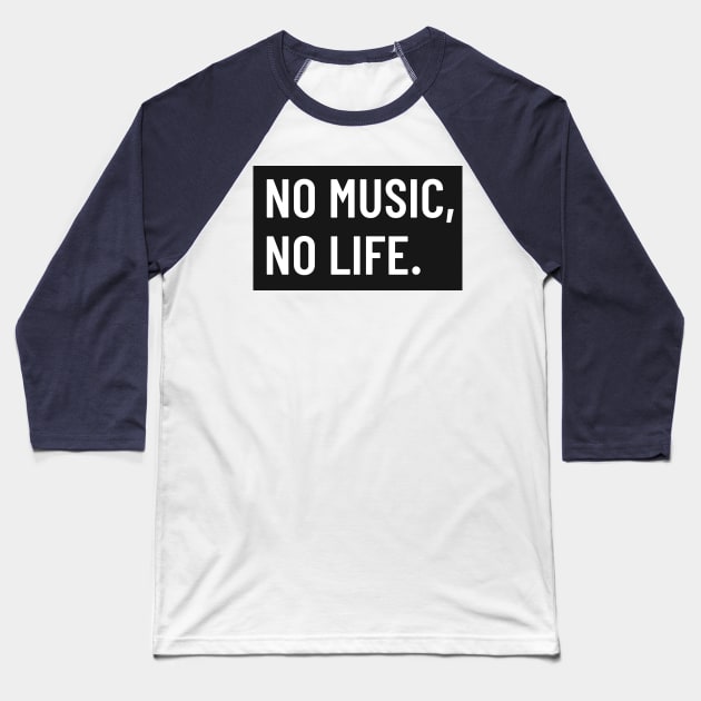No music, no life Baseball T-Shirt by Pixelz